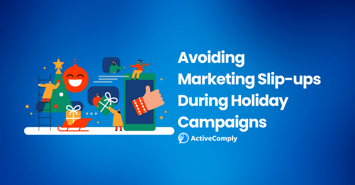 How to Stay Compliant During Seasonal Campaigns