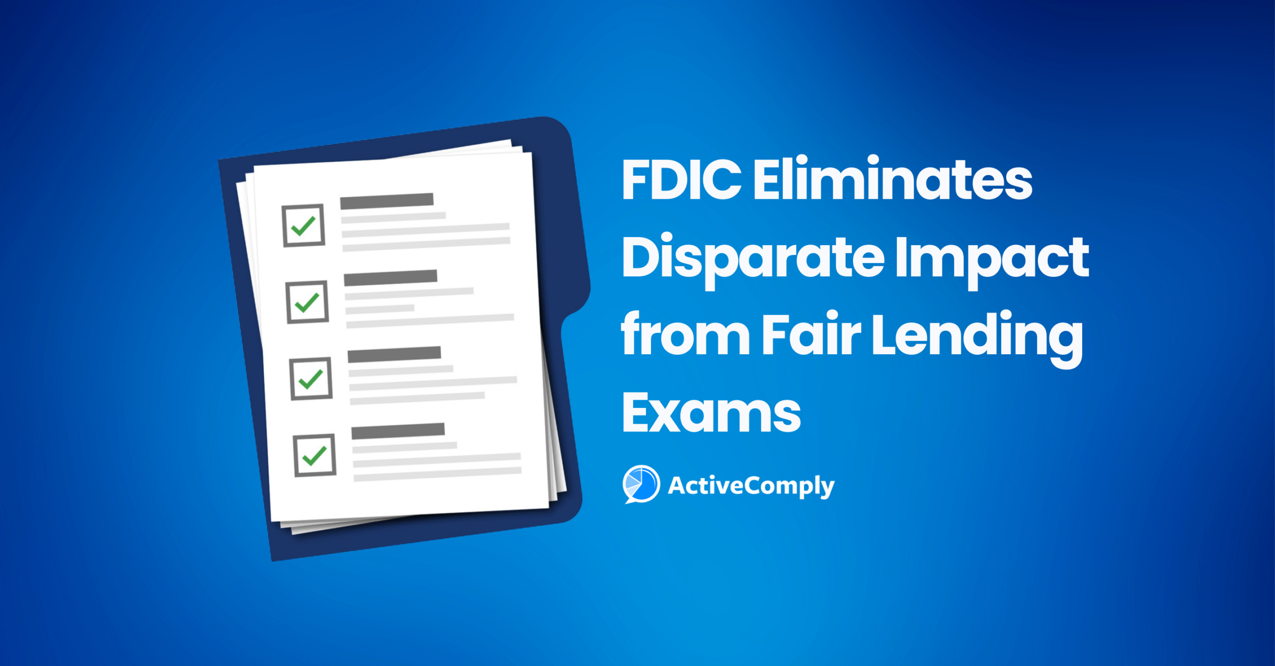 FDIC Eliminates Disparate Impact from Fair Lending Exams