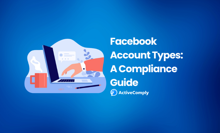 Which Facebook Account Type Are Your Loan Officers Using — and Why It Matters for Compliance