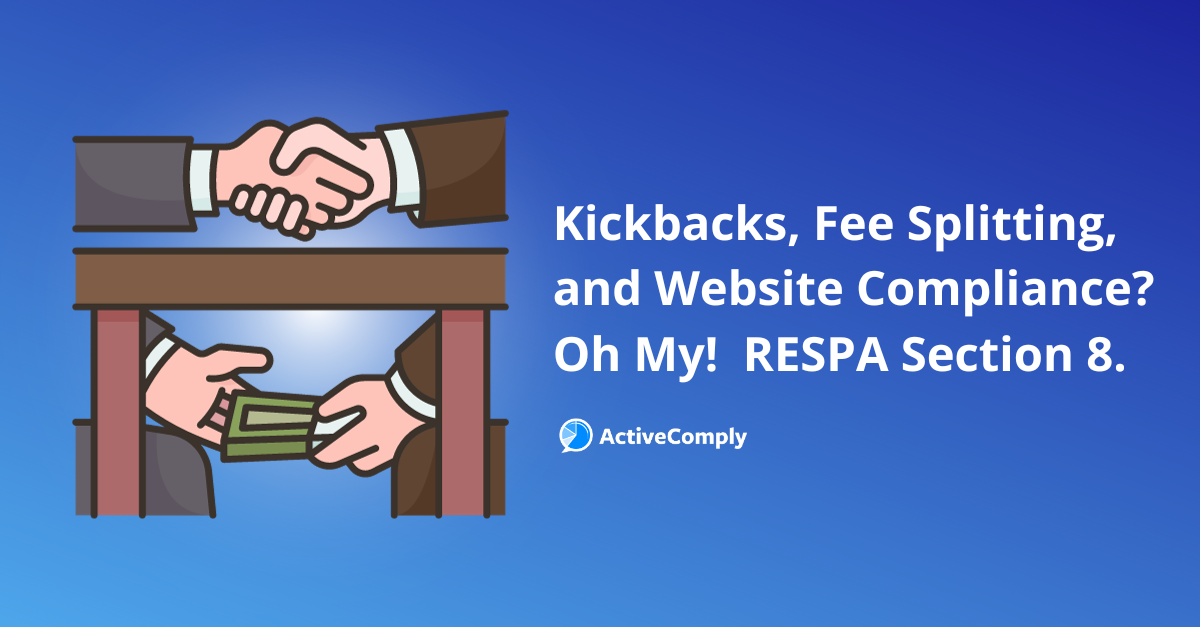 Kickbacks, Fee Splitting, and Website Compliance?  Oh My!  RESPA Section 8