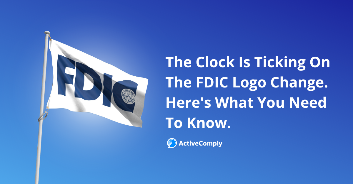 The Clock Is Ticking On The FDIC Logo Change.  Here’s What You Need To Know.