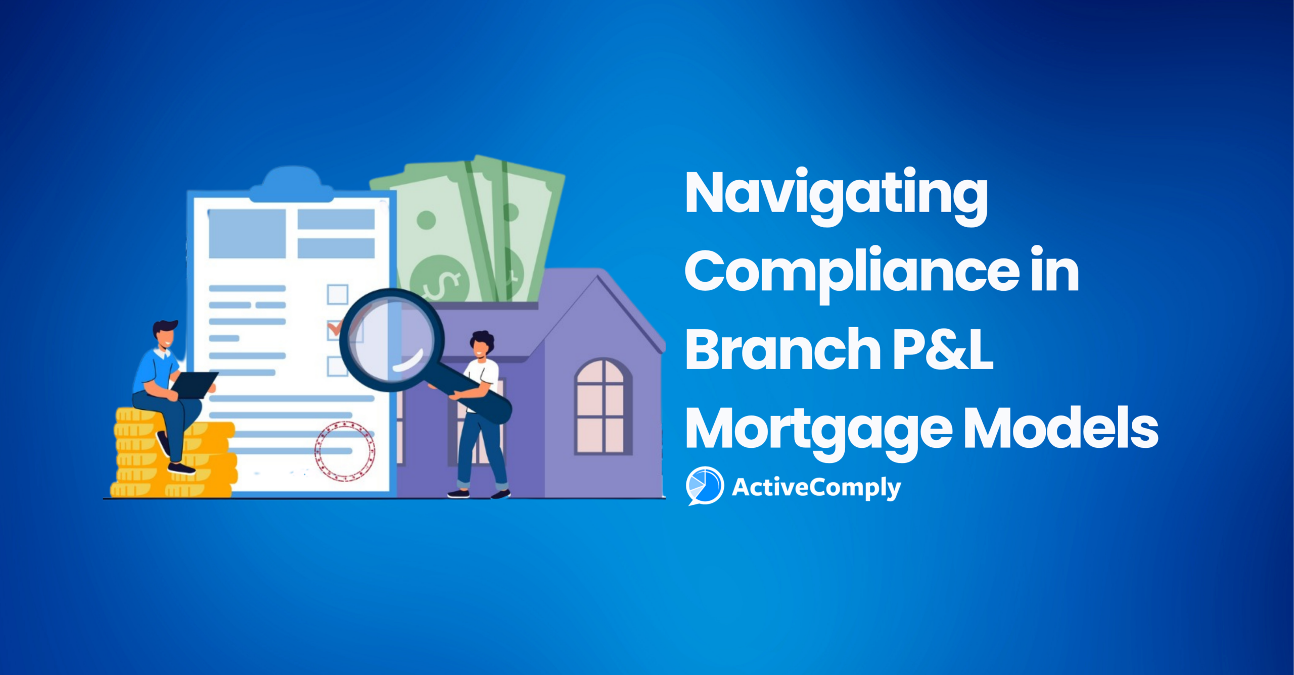 Navigating Compliance in Branch P&L Mortgage Models