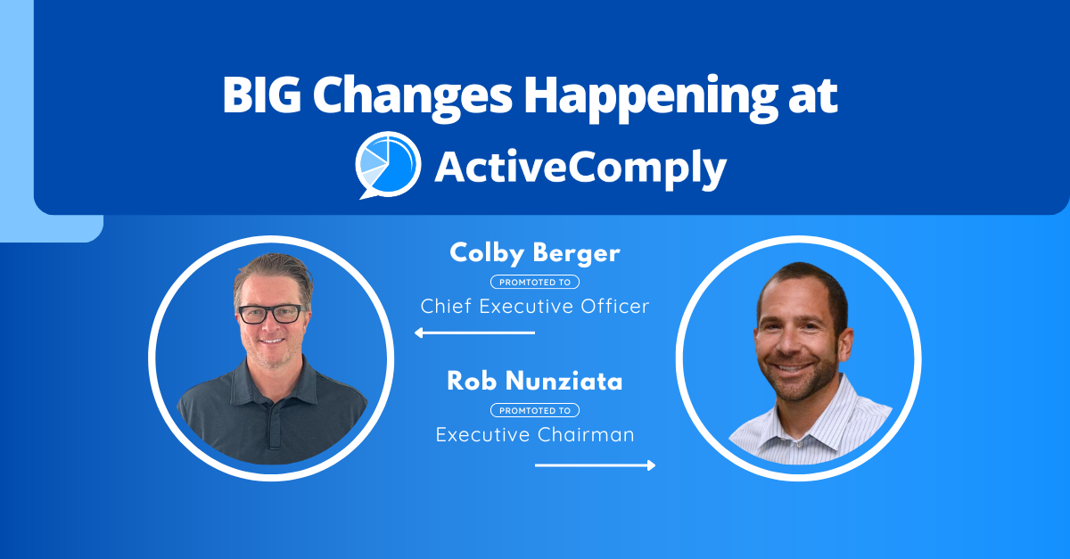 ActiveComply Announces Leadership Transition: Rob Nunziata Named Executive Chairman, Colby Berger Appointed as CEO